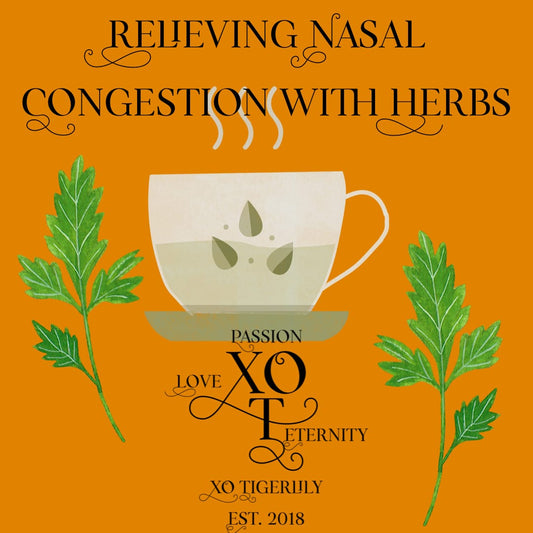 Relieving Nasal Congestion with Herbs - XO Tigerlily
